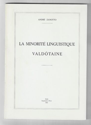 La Minorité Linguistique Valdôtaine André Zanotto Vallée D' Aoste