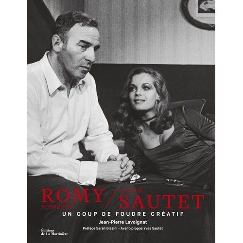 Romy Schneider Et Claude Sautet - Un Coup De Foudre Créatif