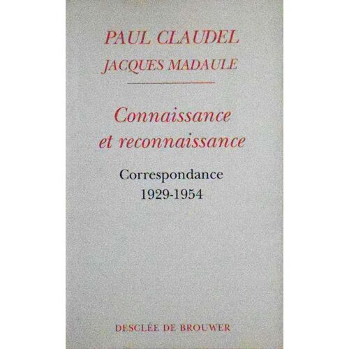 Connaissance Et Reconnaissance - Correspondance 1929-1954