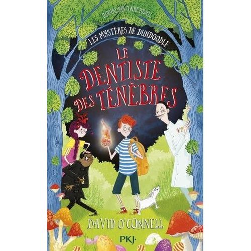 Les Mystères De Dundoodle - Tome 2 - Le Dentiste Des Ténèbres