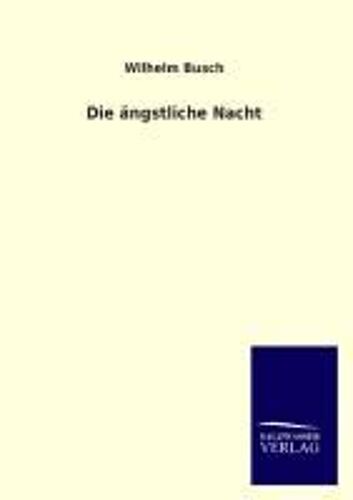 Die Ängstliche Nacht