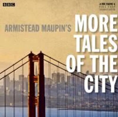 Armistead Maupin's More Tales Of The City (Bbc Radio 4 Drama)