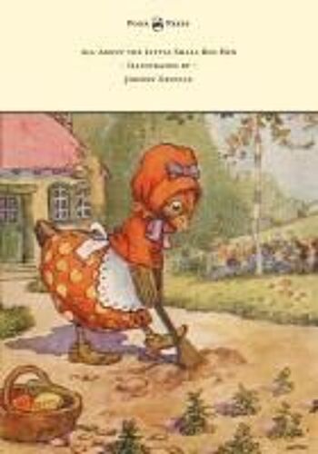 All About The Little Small Red Hen - Illustrated By Johnny Gruelle