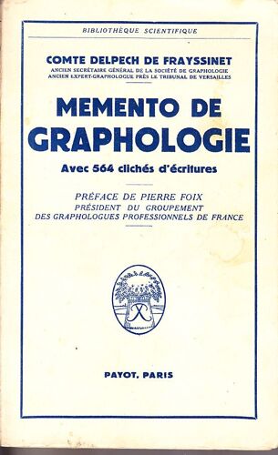 Memento De Graphologie. Avec 564 Clichés D'écriture. Préface De Pierre Foix, Président Du Groupement Des Graphologues Professionnels De France