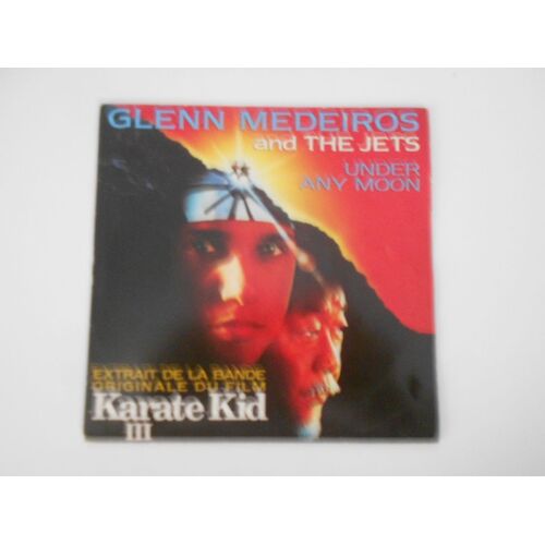 Karate Kid Iii Glenn Medeiros And The Jets :Under Any Moon / You're My Woman, Uou're My Lady