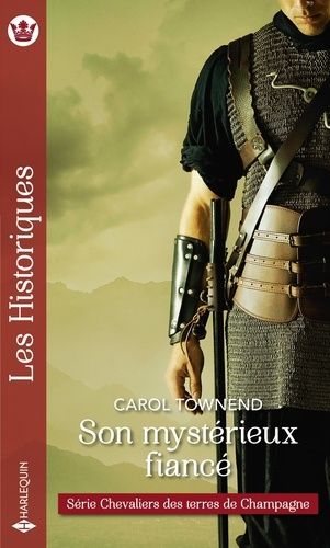 Chevaliers Des Terres De Champagne - Tome 1 - Son Mystérieux Fiancé