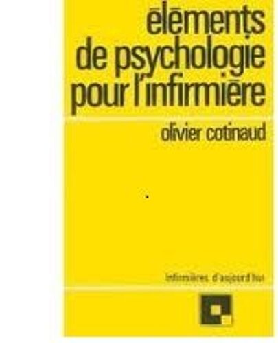 Éléments De Psychologie Pour L' Infirmière Éléments De Psychologie Pour L' Infirmière