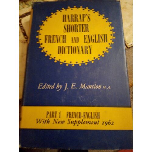 Harrap's Shorter French Ans English Dictionary, Part 1 French-English