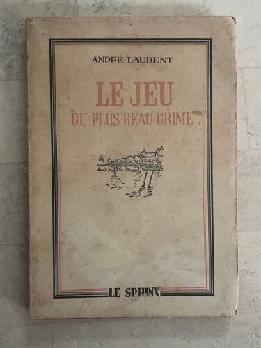 Le Jeu Du Plus Beau Crime, Par André Laurent 