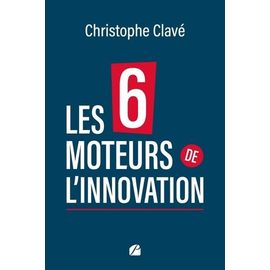 Les 6 Moteurs De L'innovation