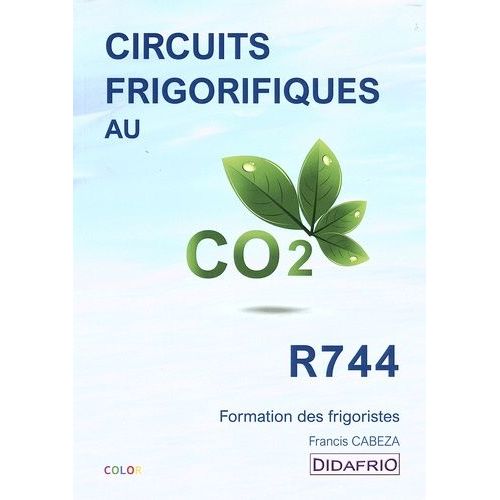 Circuits Frigorifiques Au Co2 - Formation Et Perfectionnement Des Techniciens Du Froid