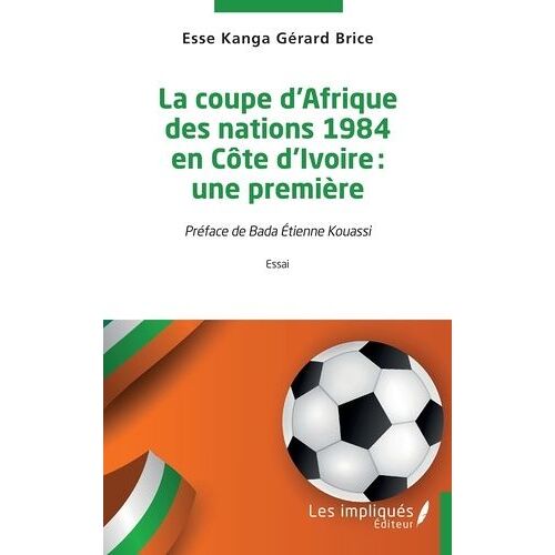 La Coupe D'afrique Des Nations 1984 En Côte D'ivoire : Une Première