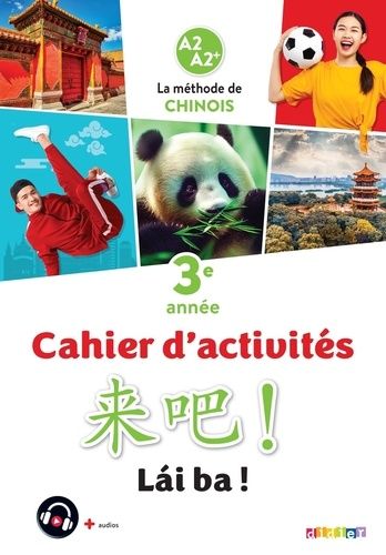 Chinois 3e Année A2 A2+ Lai Ba - Cahier D'activités