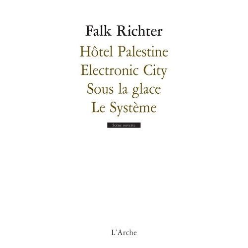 Hôtel Palestine / Electronic City / Sous La Glace / Le Système