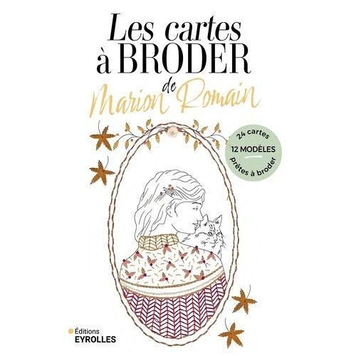 Les Cartes À Broder De Marion Romain - 12 Modèles En 24 Cartes Prêtes À Broder