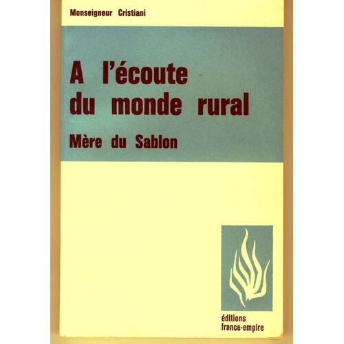 A L'écoute Du Monde Rural - Mère Du Sablon Une Grande Fondatrice 1799-1864