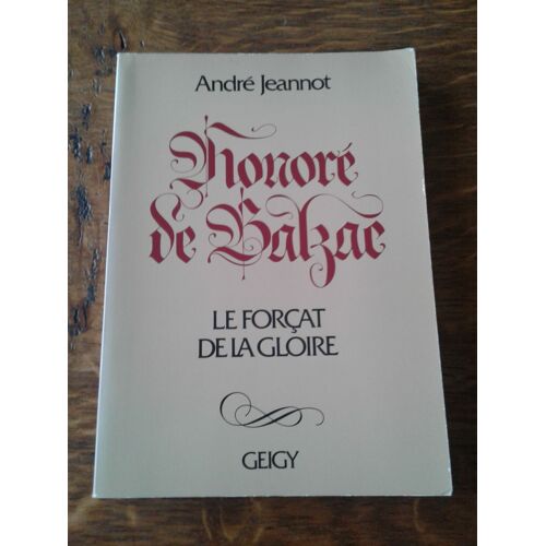 Honoré De Balzac - Le Forçat De La Gloire