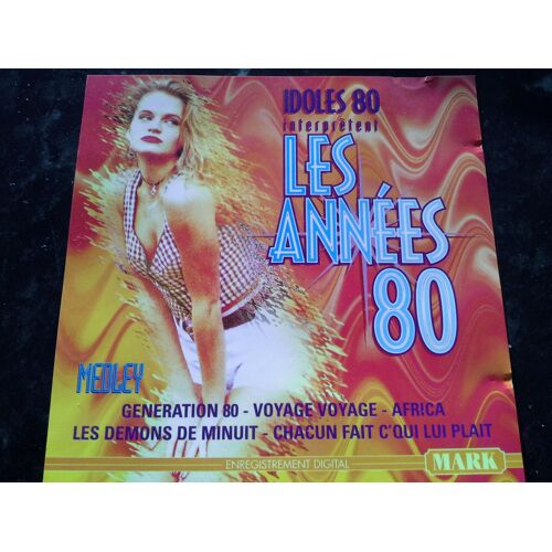 Idoles 80 Interpretent Les Annees 80