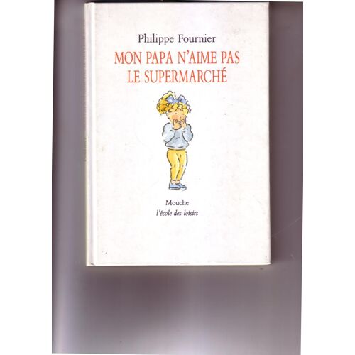 Mon Papa N'aime Pas Le Supermarché