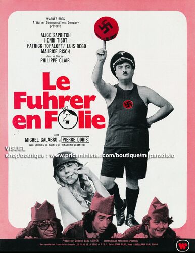 Dossier De Presse Synopsis - Le Fuhrer En Folie (1974) Philippe Clair - Henri Tisot, Alice Sapritch