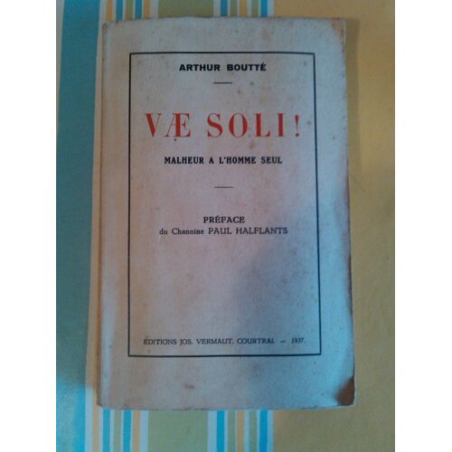 Vae Soli! Malheur À L'homme Seul