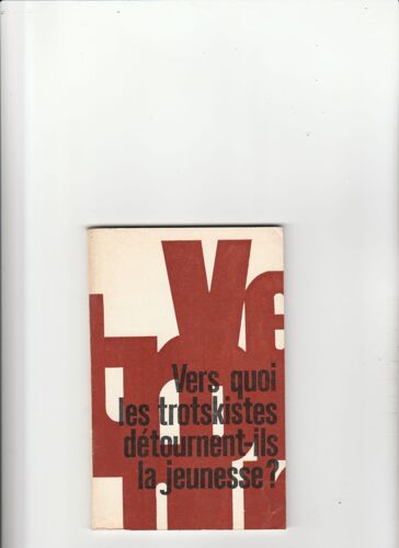 Vers Quoi Les Trotskistes Détournent-Ils Les Jeunes ? Mikhaïl Basmanov U.R.S.S. Marxisme Léninisme Révolution Gauchisme Avant-Gardisme