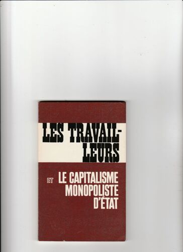 Les Travailleurs & Le Capitalisme Monopoliste D'état Tarassov Ianov U.R.S.S. Marxisme Léninisme Socialisme