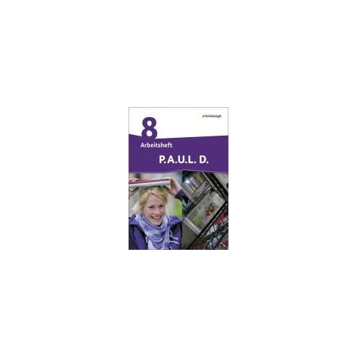 P.A.U.L. D. (Paul) 8. Arbeitsheft. Persönliches Arbeits- Und Lesebuch Deutsch - Differenzierende Ausgabe