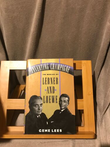 Gene Lees Inventing Champagne Worlds Of Lerner & Loewe Saint Martin's Press 1990