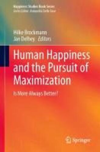 Human Happiness And The Pursuit Of Maximization