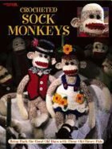 Crocheted Sock Monkeys (Leisure Arts #3130)