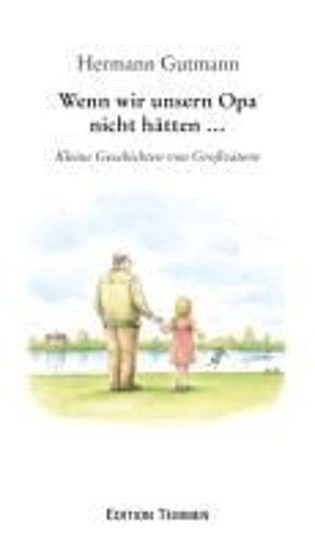 Wennn Wir Unsern Opa Nicht Hätten...
