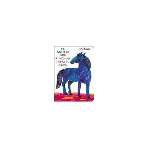 El Artista Que Pintó Un Caballo Azul