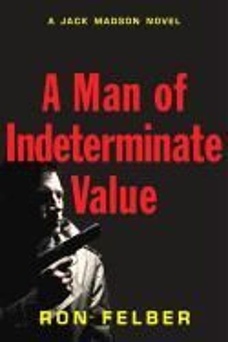 A Man Of Indeterminate Value