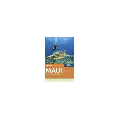 Fodor Travel Publications: Fodor's Maui 2014