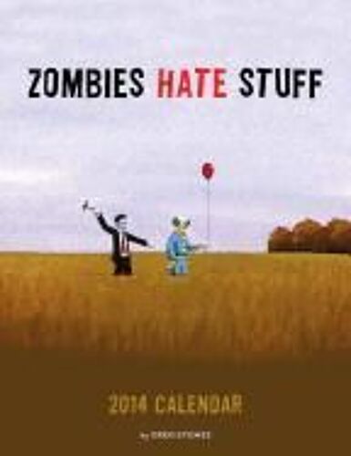 Zombies Hate Stuff 2014 Wall Calendar