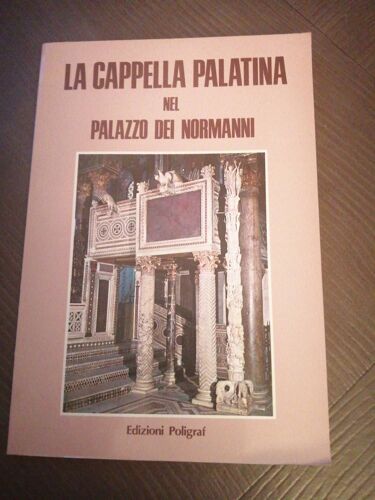 La Cappella Palatina Nel Palazzo Dei Normanni