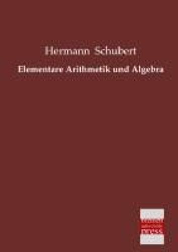 Elementare Arithmetik Und Algebra