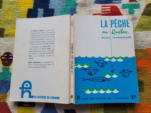 La Pêche Au Québec Par Michel Chamberland. Les Éditions De L'homme. Montréal. 1966