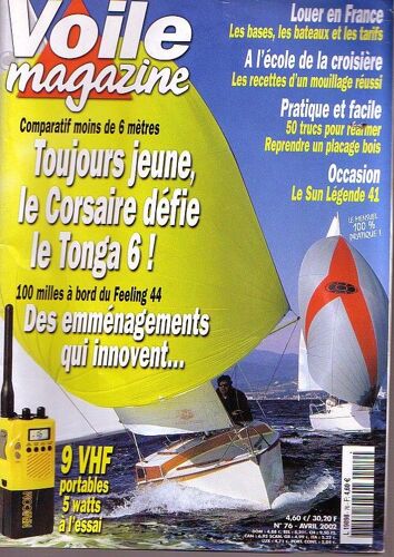 Voile Magazine 76 - Avril 2002 - Comparatif Moins De 6 Mètres;Des Aménagements Qui Innovent;9 Vhf Portables À L'essai -200 2