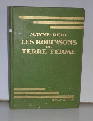 Les Robinsons De Terre Ferme, Mayne Reid, Bibliothèque Verte 1923