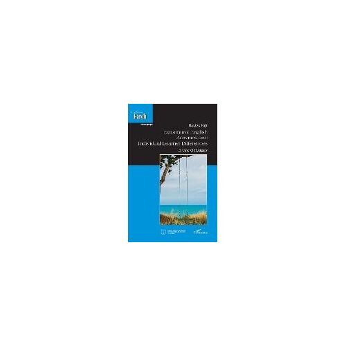 Extramural English Activities And Individual Learner Differences - A Case Of Hungary