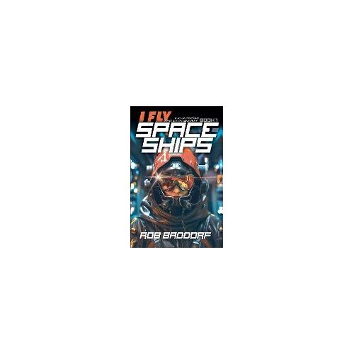 I Fly Spaceships, Book 1