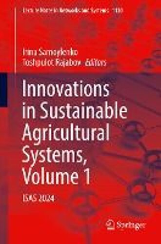 Innovations In Sustainable Agricultural Systems, Volume 1