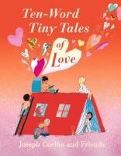 Ten-Word Tiny Tales Of Love