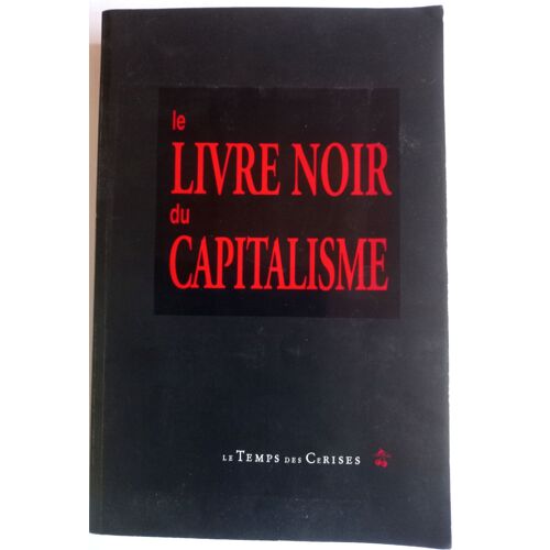 Le Livre Noir Du Capitalisme – Gilles Perrault 1998