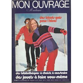 Mon Ouvrage Madame N°302 Novembre 1973 Revue