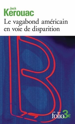 Le Vagabond Américain En Voie De Disparition - Précédé De Grand Voyage En Europe