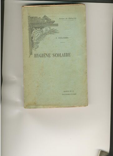 Hygiène Scolaire. Avec Préface De M. Le Professeur P. Brouardel