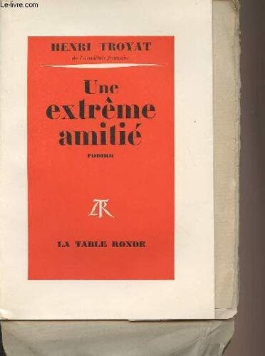 Une Extrême Amitié - (Edition Originale)